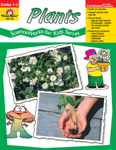 ScienceWorks for Kids: Plants, Grades 1-3 - Teacher Reproducibles