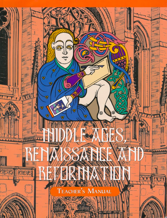 Middle Ages, Renaissance & Reformation Teacher Manual Homeschool