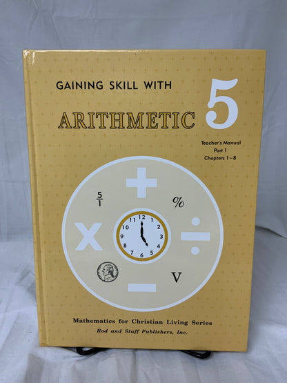 Rod & Staff Gaining Skill with Arithmetic Grade 5 Teacher's Manual