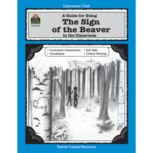 A Guide for Using The Sign of the Beaver in the Classroom (Study Guide)