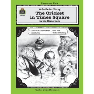 A Guide for Using The Cricket in Times Square in the Classroom (Study Guide)