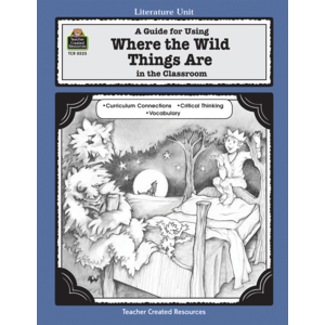 A Guide for Using Where the Wild Things Are in the Classroom (Study Guide)