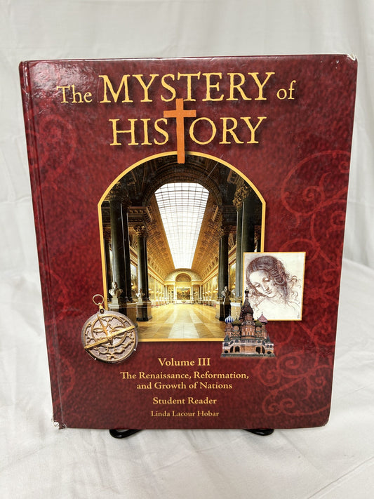 The Mystery of History Volume III (1st Ed.) Student Reader