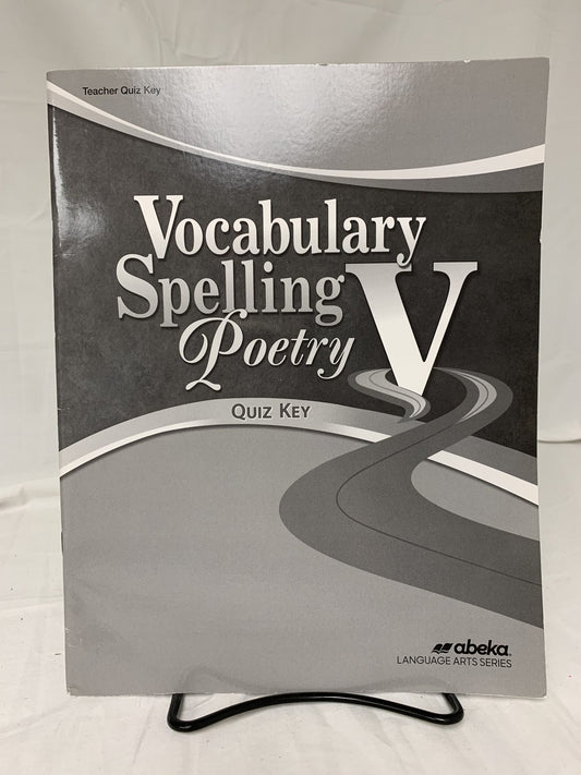 Abeka Vocabulary, Spelling, Poetry V (5th Ed.) Quiz Key