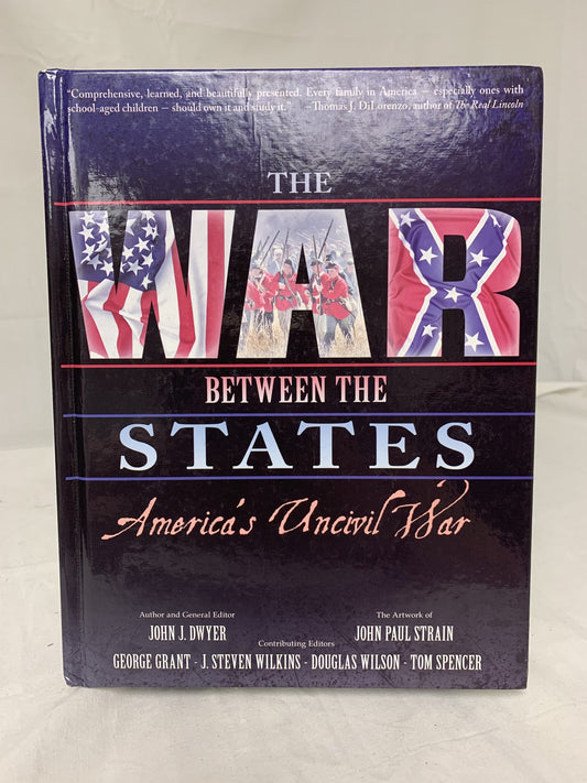 The War Between the States: America's Uncivil War