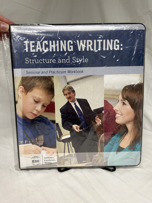 IEW Teaching Writing: Structure and Style Seminar and Practicum Workbook