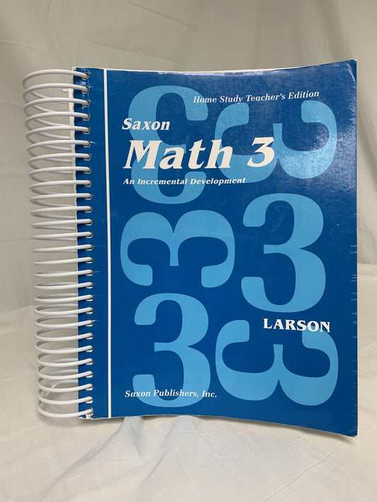 Saxon Math 3: An Incremental Development - Home Study Teacher's Edition