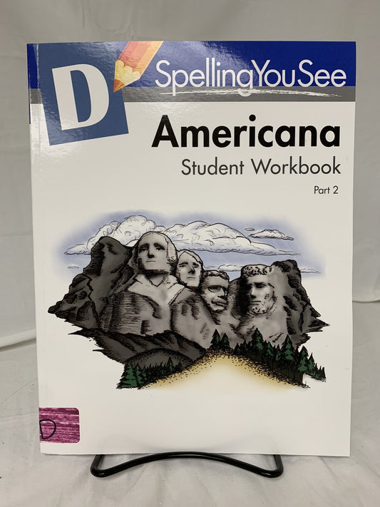 Spelling You See D Americana Student Workbook Part 2