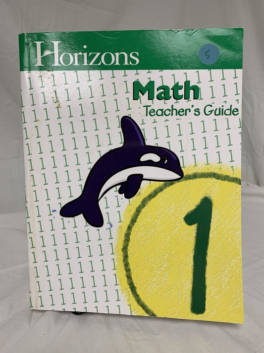 Horizons Math Grade 1 Teacher's Guide (in 1 book)