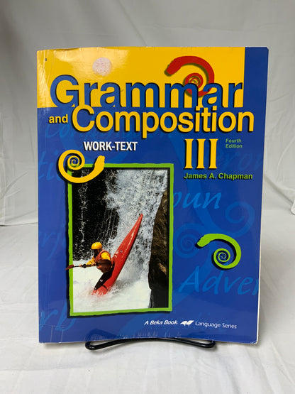 Abeka Grammar and Composition III (4th Ed.) Work-Text
