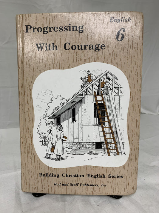 Rod & Staff English 6 Progressing with Courage - Set of 2
