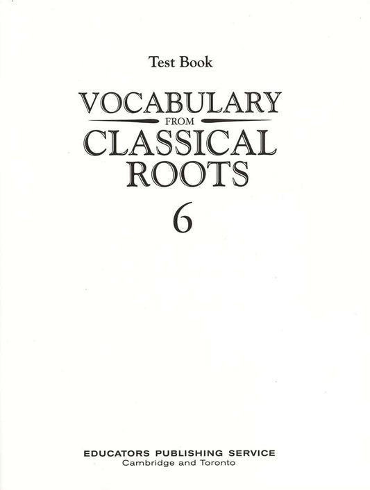 Vocabulary from Classical Roots Test Book 6 (Grade 6)