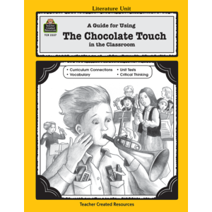 A Guide for Using The Chocolate Touch in the Classroom (Study Guide)
