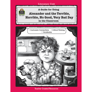 A Guide for Using Alexander and the Terrible, Horrible, No Good, Very Bad Day in the Classroom (Study Guide)