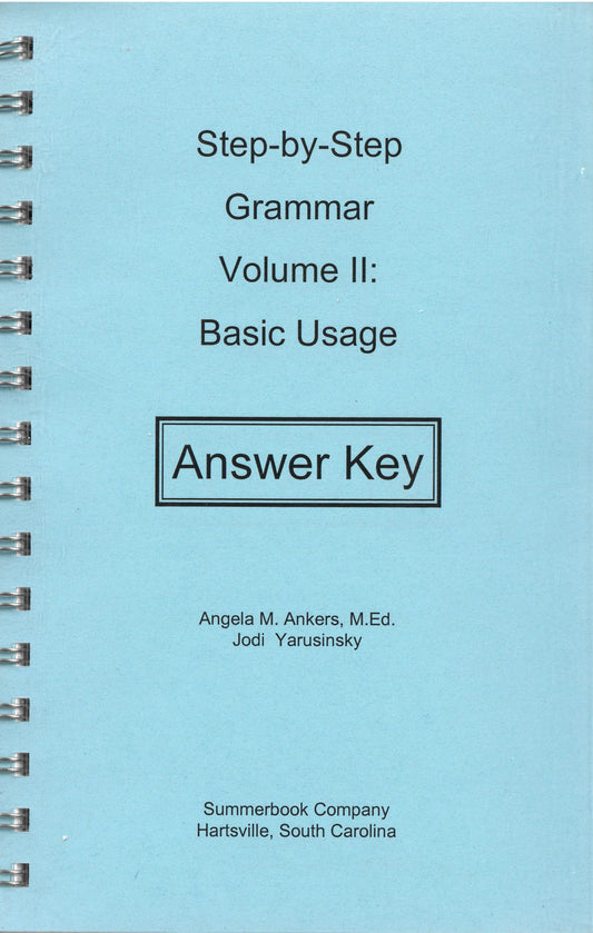Step-by-Step Grammar Volume 2: Basic Usage Answer Key