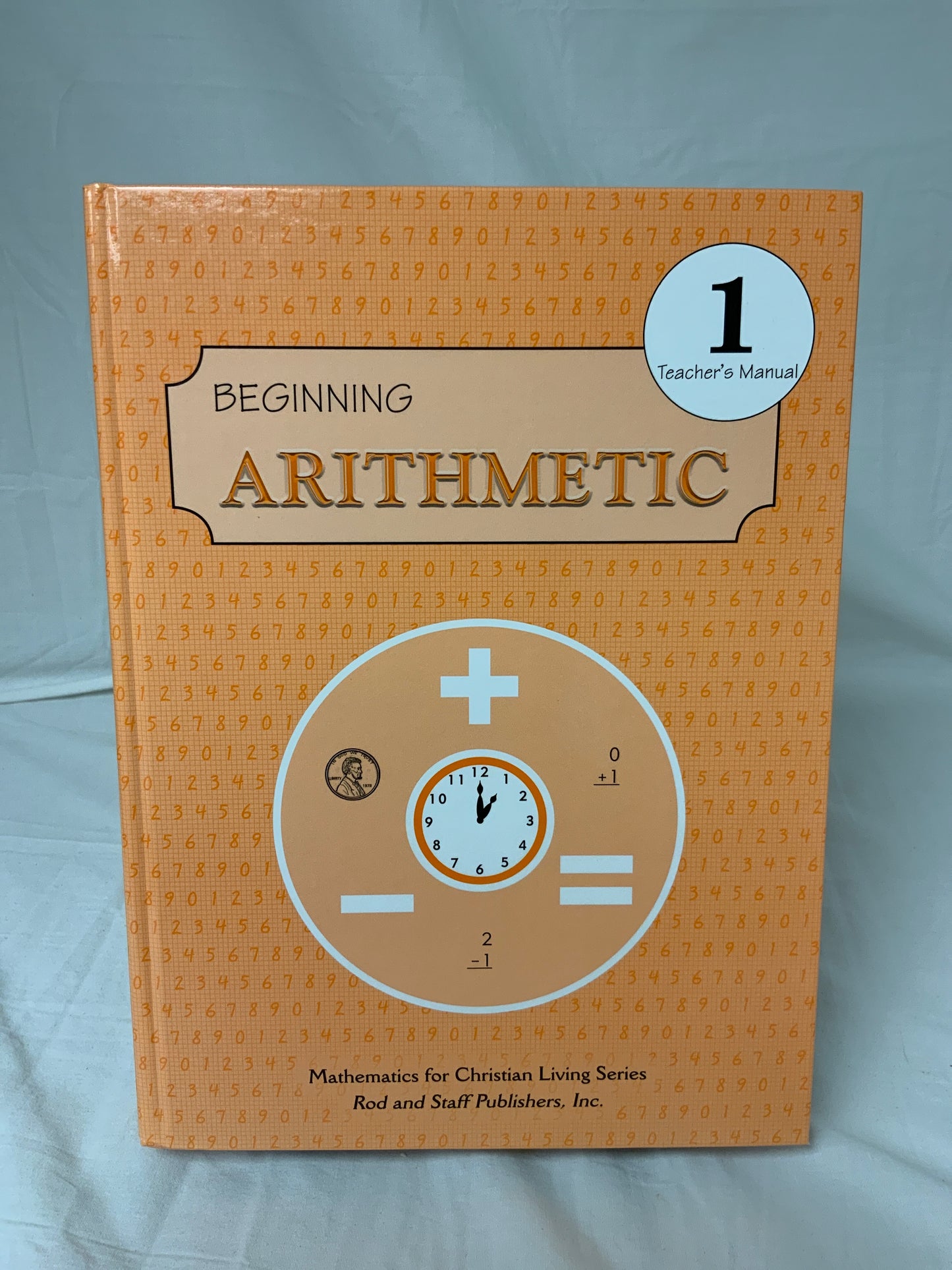 Rod & Staff Beginning Arithmetic Grade 1 Teacher's Manual