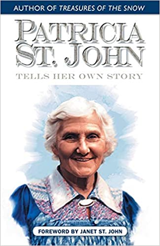 Patricia St. John Tells Her Own Story