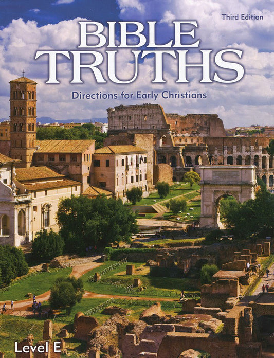 Bible Truths Level E Student Worktext (3rd ed.)