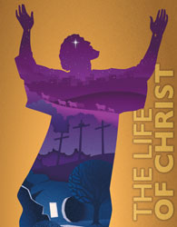 The Life of Christ Student Edition (1st ed.)