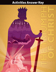 The Triumph of Christ Activities Answer Key (1st ed.)