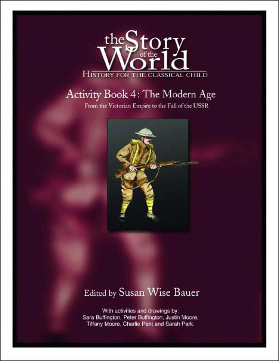 The Story of the World Vol. 4: The Modern Age, Activity Book