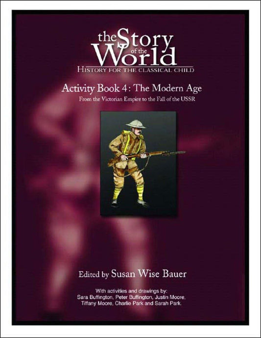 The Story of the World Vol. 4: The Modern Age, Activity Book