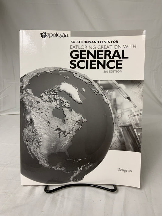 Exploring Creation with General Science (3rd Ed.) Solutions and Tests