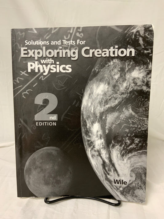 Exploring Creation with Physics (2nd Ed.) Solutions and Tests