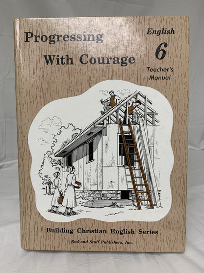 Rod & Staff English 6 Progressing with Courage - Set of 2