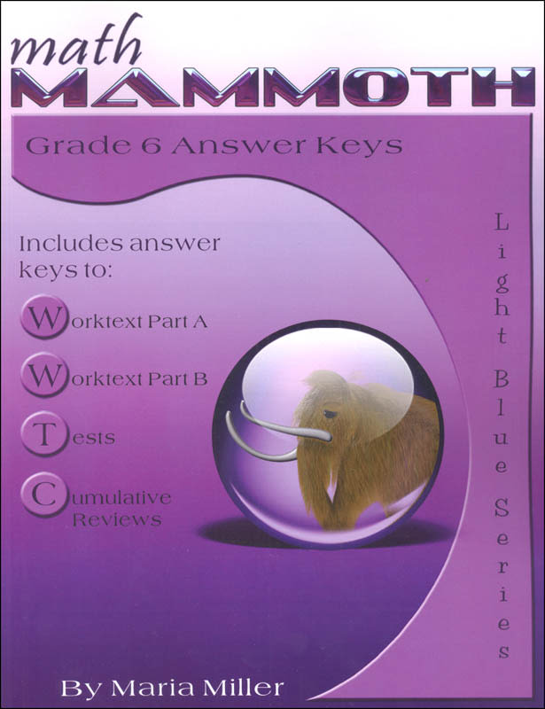 Math Mammoth Grade 6 Answer Key Light Blue Series (Color Version)