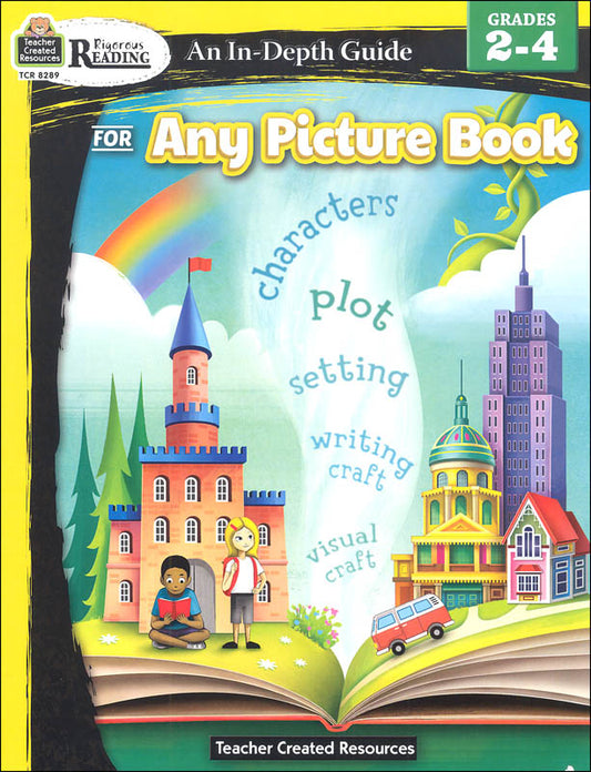 Rigorous Reading: An In-Depth Guide for Any Picture Book Gr 2-4 (Study Guide)