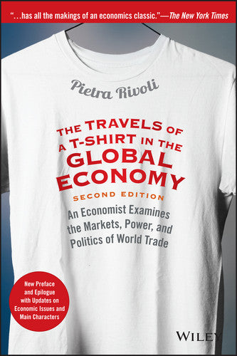 The Travels of a T-Shirt in the Global Economy Second Edition