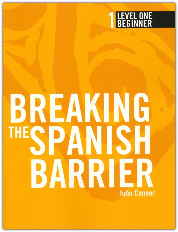 Breaking the Spanish Barrier Level 1 Beginner Student Book