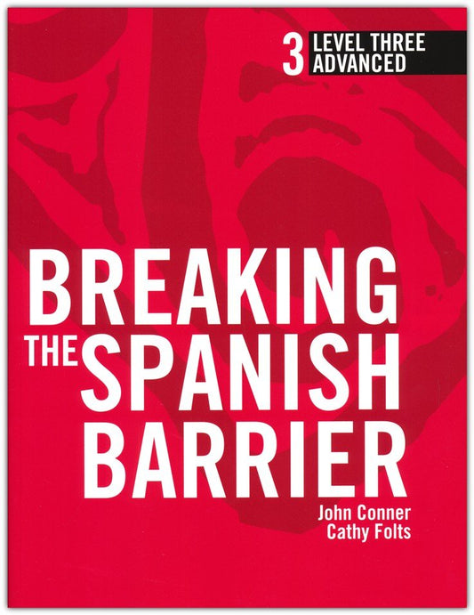 Breaking the Spanish Barrier Level 3 Advanced Student Book
