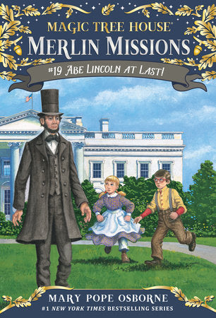 Abe Lincoln at Last! (Magic Tree House #19)