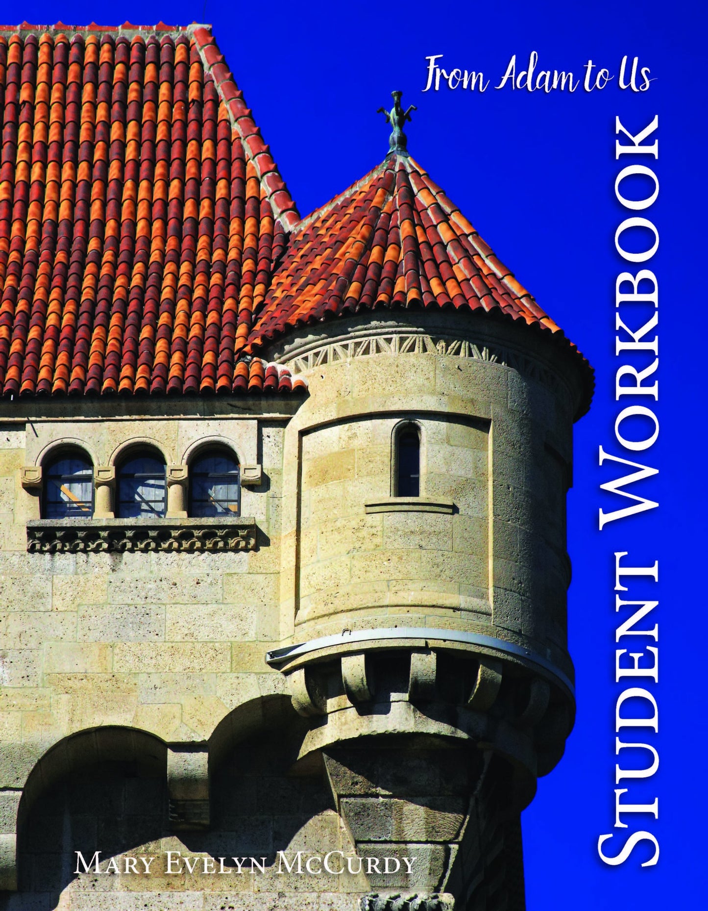 From Adam to Us Student Workbook