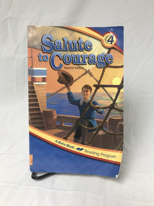A Beka Grade 4 Reader: Salute to Courage (2nd Ed.)