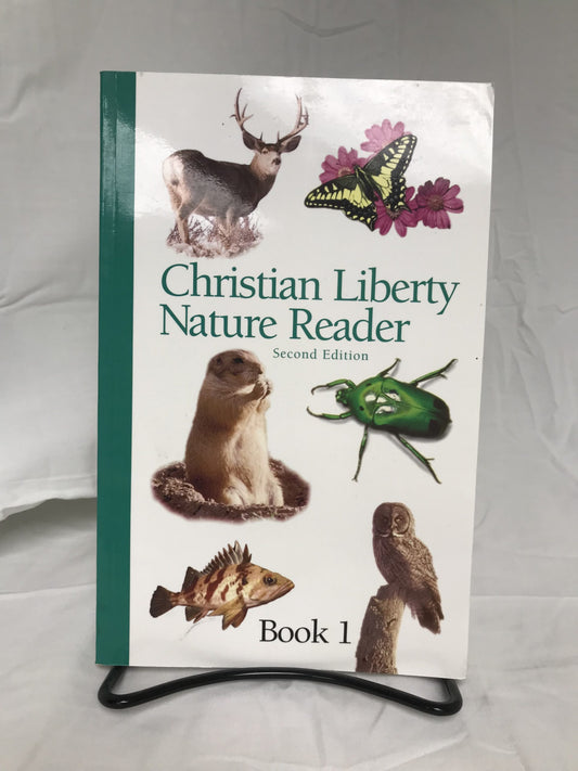 Christian Liberty Nature Reader Book 1, 2nd Ed