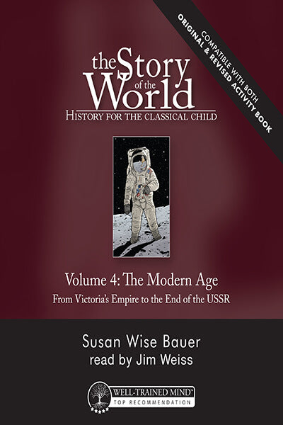 The Story of the World Vol. 4: The Modern Age, Revised Edition Audiobook