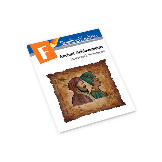 Spelling You See F Ancient Achievements Instructor's Handbook