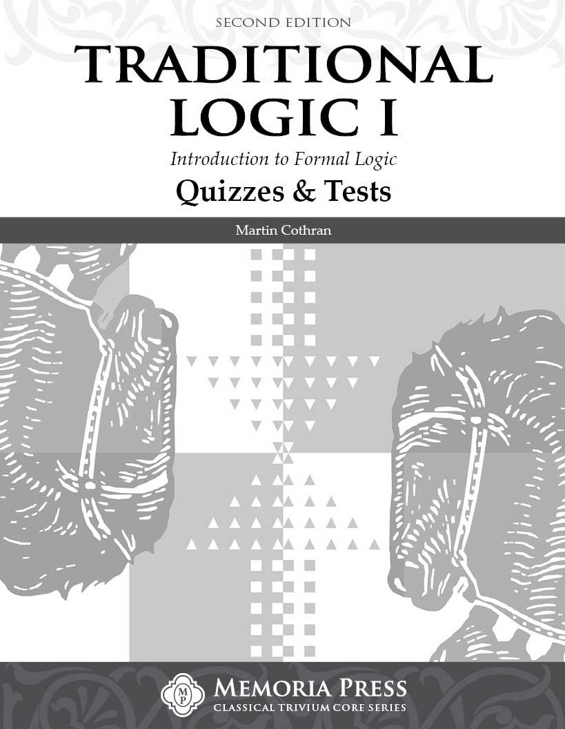 Traditional Logic I Quizzes & Tests, Second Edition