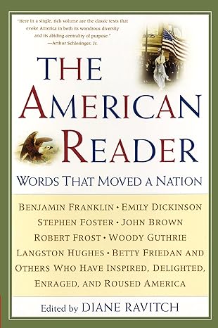 The American Reader: Words that Moved a Nation
