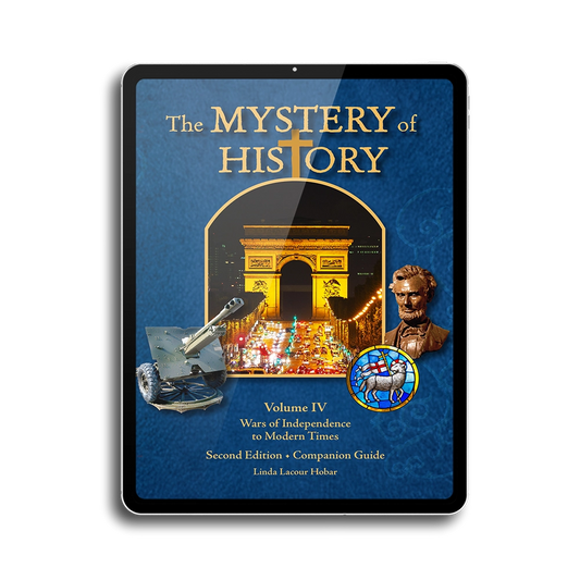 The Mystery of History Volume IV Companion Guide (Digital 2nd Ed.)