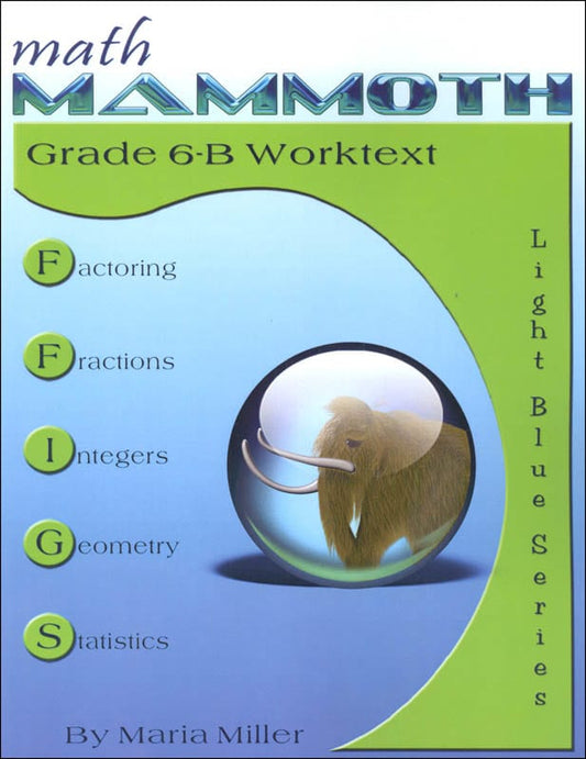 Math Mammoth Grade 6-B Worktext Light Blue Series (Color Version)