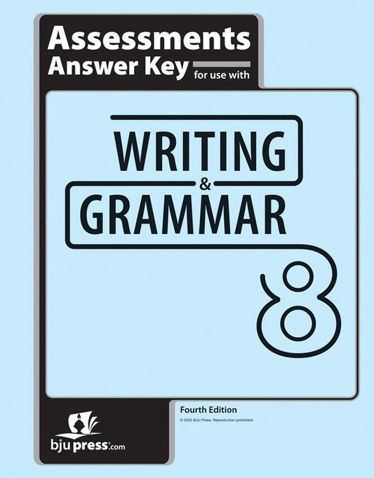 Writing & Grammar 8 Assessments Answer Key (4th ed.)