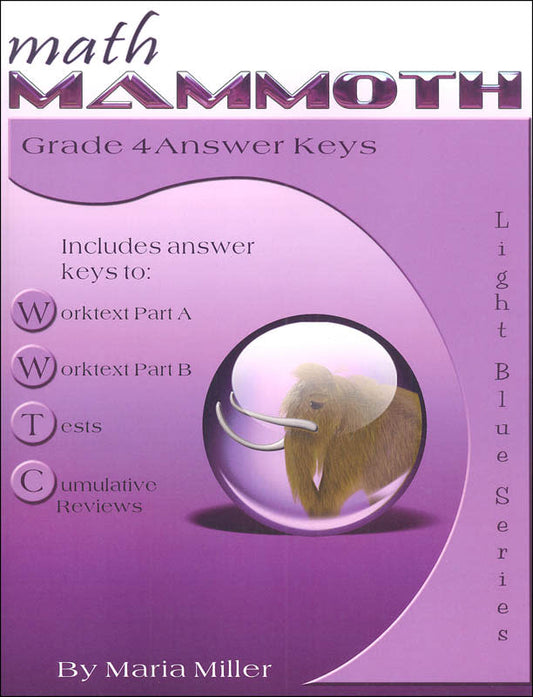 Math Mammoth Grade 4 Answer Key Light Blue Series (Color Version)