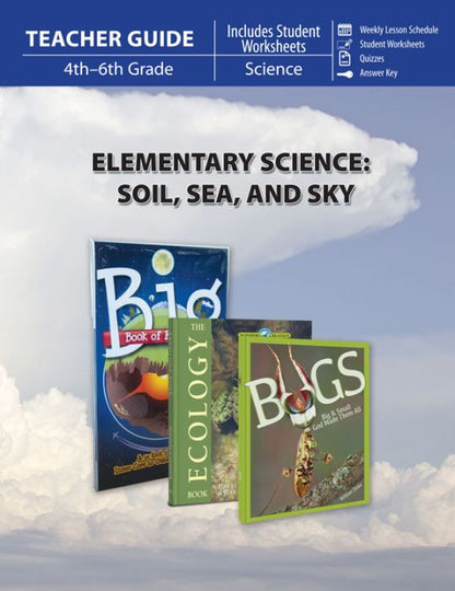 Elementary Science: Soil, Sea, & Sky (Curriculum Pack)