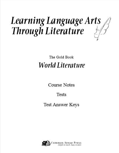 Learning Language Arts Through Literature - The Gold Book - World Literature Course Notes, Tests, Test Answer Keys