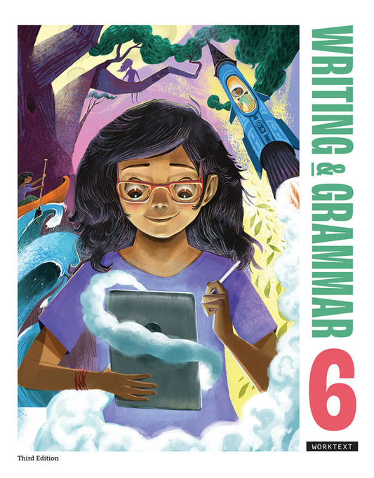Writing & Grammar 6 Worktext, 3rd ed.