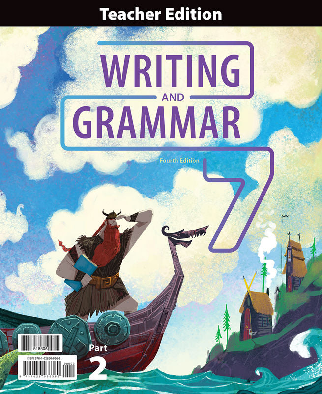 Writing & Grammar 7 Teacher Edition & TE Companion, 4th ed.